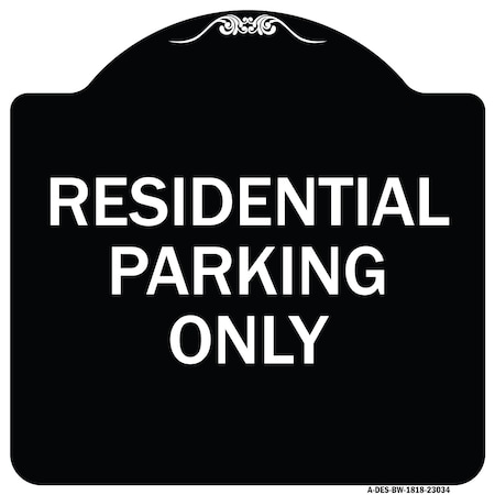 Signmission Reserved Parking Residential Parking Heavy-Gauge Aluminum Sign, 18" x 18", BW-1818-23034 A-DES-BW-1818-23034
